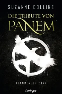 Oetinger Kinder- & Jugendbücher|Romane & Erzählungen*Die Tribute von Panem 3. Flammender Zorn