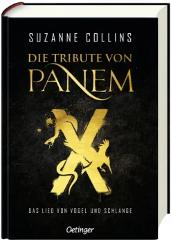 Oetinger Romane & Erzählungen|Romantasy-Die Tribute von Panem X. Das Lied von Vogel und Schlange