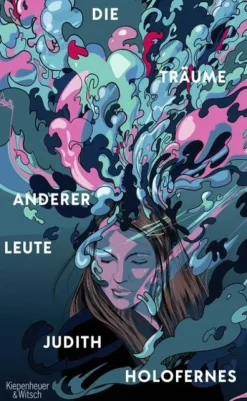 Kiepenheuer & Witsch GmbH Musik, Film, Theater-Die Träume anderer Leute