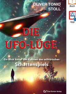 Gerber Carl GmbH Militär-DIE UFO-LÜGE