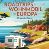 Bruckmann Verlag Hotel- & Restaurantführer*Die ultimativen Roadtrips mit dem Wohnmobil in Europa