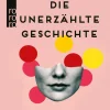 Rowohlt Verlag GmbH Musik, Film & Kunst|Literatur-Die unerzählte Geschichte