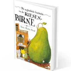 Die unglaubliche Geschichte von der Riesenbirne*Boje Verlag Best