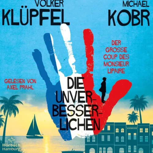Die Unverbesserlichen - Der große Coup des Monsieur Lipaire, 12 Audio-CD*Hörbuch Hamburg New