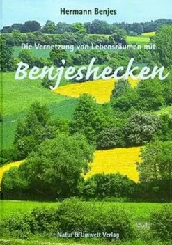 Die Vernetzung von Lebensräumen mit Benjeshecken*Natur & Umwelt Verlags Outlet