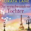 Knaur Taschenbuch Historische Romane|Familiensagas-Die verschwundene Tochter