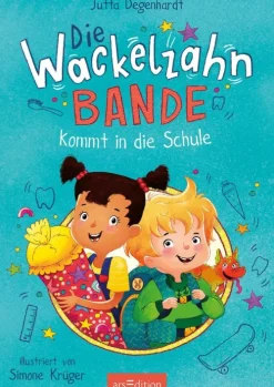Kinder Ars Edition GmbH 6-10 Jahre-Die Wackelzahn-Bande kommt in die Schule (Die Wackelzahn-Bande 1)