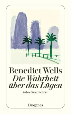 Diogenes Verlag AG Biografien & Erinnerungen|Business & Karriere*Die Wahrheit über das Lügen
