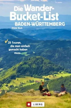 Bruckmann Verlag GmbH Wandern*Die Wander-Bucket-List Baden-Württemberg