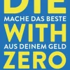Finanzbuch Verlag Geld & Finanzen*Die with zero