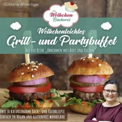 DplusA Verlag Vegetarisch|Grillparty & Picknick*Die Wölkchenbäckerei: Wölkchenleichtes Grill- und Partybuffet