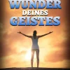 Stargatebook Spiritualität-Die Wunder deines geistes (Übersetzt)