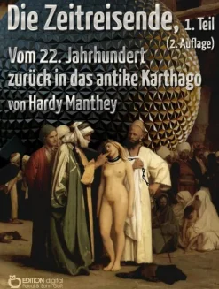 EDITION digital Zeitreisen*Die Zeitreisende, Teil 1