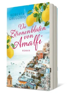 Ullstein Taschenbuchvlg. Auszeit Vom Alltag*Die Zitronenblüten von Amalfi