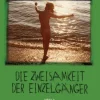 Kiepenheuer & Witsch GmbH Biografien & Erinnerungen|Biografische Romane-Die Zweisamkeit der Einzelgänger