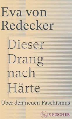 FISCHER, S. Gesellschaft|Sachbücher*Dieser Drang nach Härte