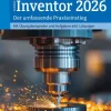 MITP Verlags GmbH Ingenieurwissenschaft-3D-Konstruktionen mit Autodesk Inventor 2026