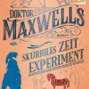 Blanvalet Taschenbuchverl Zeitreisen-Doktor Maxwells skurriles Zeitexperiment