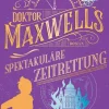 Doktor Maxwells spektakuläre Zeitrettung*Penguin Random House