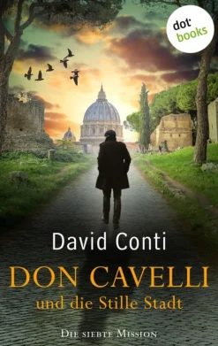 dotbooks Spionagethriller*Don Cavelli und die Stille Stadt: Die siebte Mission