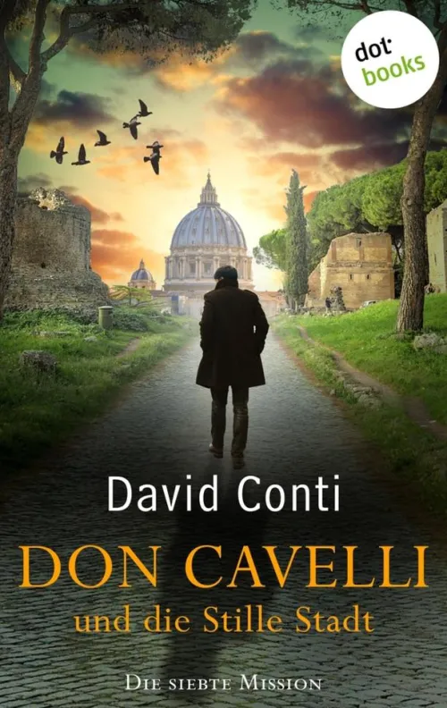dotbooks Spionagethriller*Don Cavelli und die Stille Stadt: Die siebte Mission