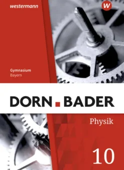 Schroedel Verlag GmbH Nach Fächern·Physik*Dorn / Bader Physik SI 10 . Schulbuch. Für Bayern