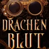 Von Morgen Verlag Steampunk|Drachen*Drachenblut 3