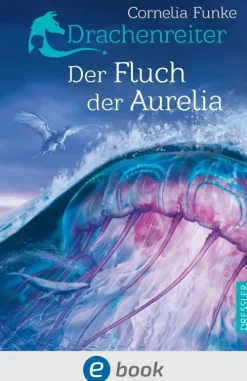 Dressler Drachen*Drachenreiter 3. Der Fluch der Aurelia