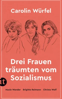 Drei Frauen träumten vom Sozialismus*Insel Verlag GmbH Hot