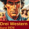Drei Western Band 1034*Uksak E-Books Discount