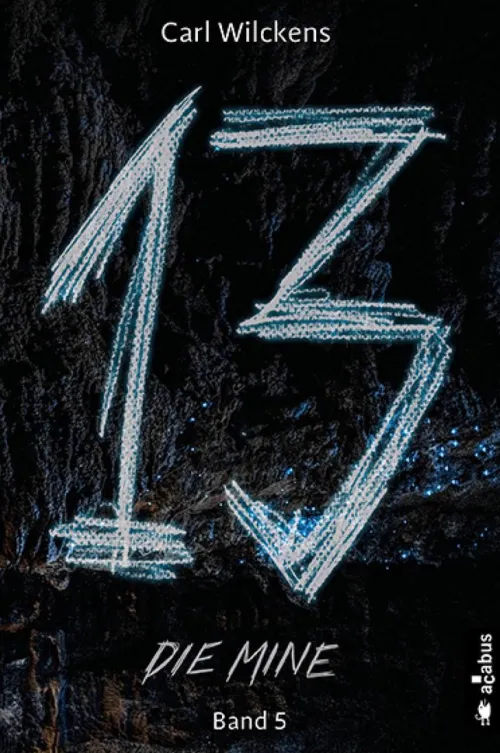 acabus Verlag Steampunk-Dreizehn. Die Mine. Band 5
