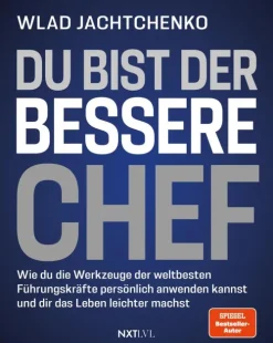 Next Level Verlag Business & Karriere*Du bist der bessere Chef