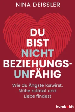 Humboldt Verlag Lebensratgeber|Beziehungen & Sexualität*Du bist nicht beziehungsunfähig