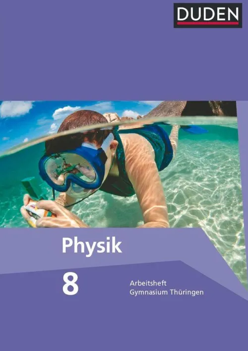 Duden Physik 8. Schuljahr. Arbeitsheft Gymnasium Thüringen*Duden Schulbuch Sale