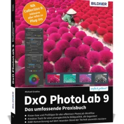 BILDNER Verlag Technik|Informatik & Edv-DxO PhotoLab 9 - Das umfassende Praxisbuch
