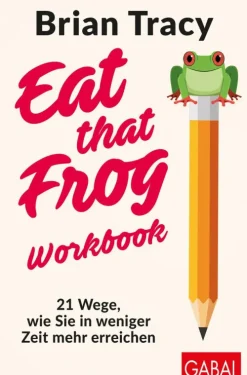 GABAL Verlag Business & Karriere*Eat that Frog - Workbook