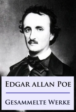 idb Gesamtausgaben*Edgar Allan Poe - Gesammelte Werke