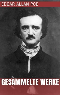 Edgar Allan Poe - Gesammelte Werke*epubli