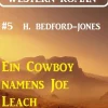 CassiopeiaPress Wildwestromane-Ein Cowboy namens Joe Leach: Wichita Western Roman 5
