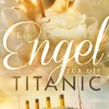 Ein Engel für die Titanic*BoD - Books on Demand Online