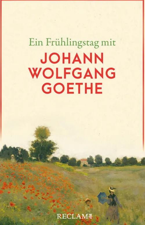 Ein Frühlingstag mit Johann Wolfgang Goethe*Reclam Philipp Jun. Clearance