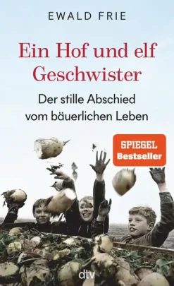 dtv Verlagsgesellschaft Geschichte*Ein Hof und elf Geschwister