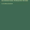 Antigonos Verlag Großdruck-Ein kleines Kind; Weihnachts-Novelle