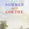 C.H. Beck Literaturwissenschaft|Geschichte, Politik & Militär*Ein Sommer mit Goethe
