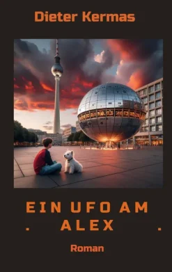 Ein UFO am Alex*BoD - Books on Demand Online
