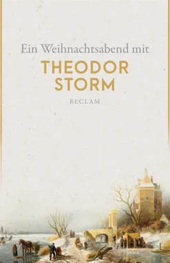 Reclam Philipp Jun. Kurzgeschichten & Anthologien-Ein Weihnachtsabend mit Theodor Storm