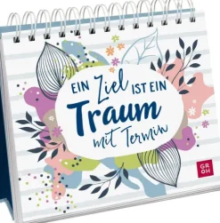 Groh Verlag Mut & Motivation*Ein Ziel ist ein Traum mit Termin