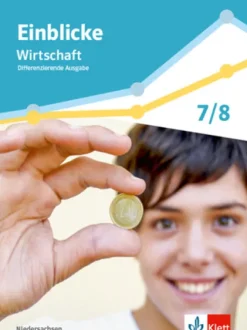 Klett Ernst /Schulbuch Nach Fächern·Wirtschaft-Einblicke Wirtschaft 1. Schulbuch Klasse 7/8. Differenzierende Ausgabe Niedersachsen