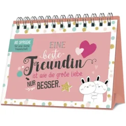 Naumann & Göbel Verlagsg. Familie & Freundschaft*Eine beste Freundin ist wie die große Liebe - nur besser