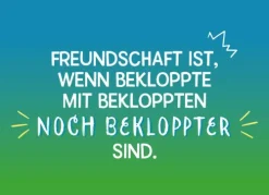 Naumann & Göbel Verlagsg. Familie & Freundschaft*Eine beste Freundin ist wie die große Liebe - nur besser